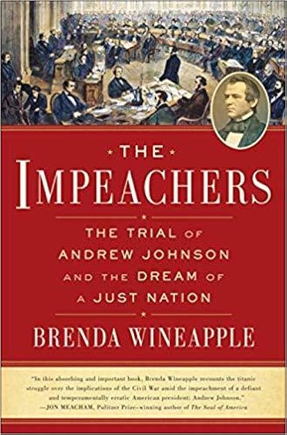 The Impeachers: The Trial of Andrew Johnson and the Dream of a Just Nation