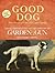 Good Dog: True Stories of L...