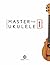 Master The Ukulele 1