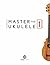 Master The Ukulele 1 by Terry Carter