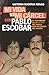 MI VIDA Y MI CÁRCEL CON PABLO ESCOBAR. El testimonio de la esposa del narco más peligroso del mundo.