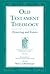 Old Testament Theology: Flowering and Future (Sources for Biblical and Theological Study)