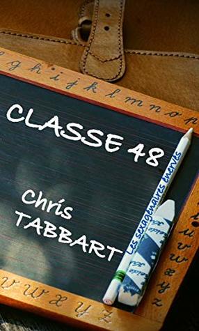 CLASSE 48 (Les sexagénaires énervés) (French Edition)