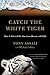Catch the White Tiger: How ...