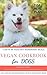 Vegan Meal Plan for Dogs - 7 Days of Healthy Homemade Recipes  by Heather Coster