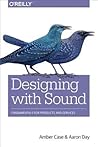 Designing with Sound by Amber Case