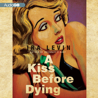 A Kiss Before Dying Lib/E