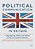 Political Communication in Britain by Dominic Wring