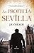 La profecía de Sevilla (Spanish Edition)