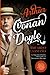 Arthur Conan Doyle: La biografía del creador de Sherlock Holmes (Spanish Edition)