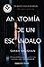 Anatomía de un escándalo