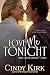 Love Me Tonight by Cindy Kirk Love Me Tonight by Cindy Kirk
