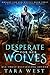 Desperate for Her Wolves (H...
