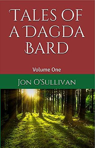 Tales of a Dagda Bard: Volume One (Irish Folklore Series)