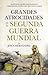 Grandes atrocidades de la Segunda Guerra Mundial by Jesús Hernández Martínez