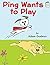 Ping Wants to Play by Adam Gudeon