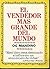 El Vendedor Mas Grande Del Mundo by Og Mandino