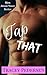 Tap That (Men About Town, #1)
