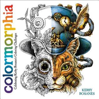 Colormorphia: Celebrating Kerby Rosanes's Coloring Challenges (Paperback)