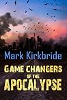 Game Changers of the Apocalypse Game Changers of the Apocalypse