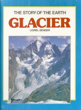Glacier (The Story of the Earth)
