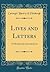 Lives and Letters: A Selected and Annotated List (Classic Reprint)