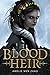 Blood Heir (Blood Heir Tril...