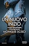Un nuovo inizio by Monique Scisci