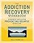 The Addiction Recovery Workbook: Powerful Skills for Preventing Relapse Every Day