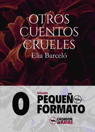 Portada de Otros cuentos crueles, de Elia Barceló