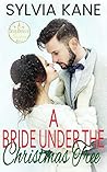 A Bride Under the Christmas Tree by Sylvia Kane