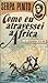 Como Eu Atravessei a África, I (A Carabina d'El Rei)