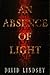 An Absence of Light