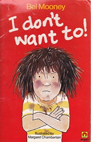 I Don T Want To By Bel Mooney