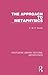 The Approach to Metaphysics (Routledge Library Editions: Metaphysics)