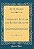 Copyright, Its Law and Its Literature: Being a Summary of the Principles and Law of Copyright, With Especial Reference to Books (Classic Reprint)