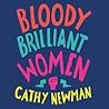 Bloody Brilliant Women by Cathy Newman
