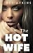 The Hotwife by Janet Atkins