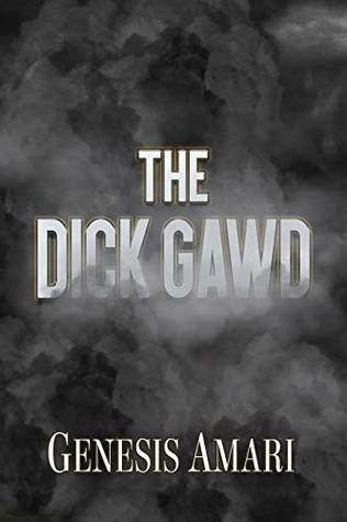 The Dick Gawd (Kindle Edition)