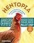 Hentopia: Create a Hassle-Free Habitat for Happy Chickens; 21 Innovative Projects