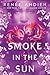 Smoke in the Sun (Flame in the Mist, #2)