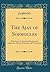 The Ajax of Sophocles: With Notes, Critical and Explanatory, Adapted to the Use of Schools and Universities (Classic Reprint)