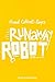 Runaway Robot