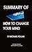 Summary of How to Change Yo...