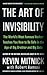 The Art of Invisibility: The World's Most Famous Hacker Teaches You How to Be Safe in the Age of Big Brother and Big Data