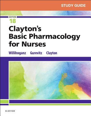 Study Guide for Clayton's Basic Pharmacology for Nurses, 18e