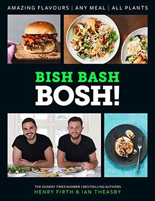 BISH BASH BOSH!: Your Favourites. All Plants (Kindle Edition)
