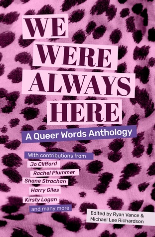 We Were Always Here: A Queer Words Anthology (Paperback)