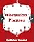 Obsession Phrases - The Secret Phrases To Win Over Any Man