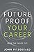 Future Proof Your Career  by John Fitzgerald